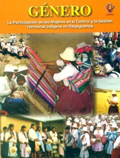 GÉNERO: La Participación de las Mujeres en el Control y la Gestión Territorial Indígena en Raqaypampa, Mizque